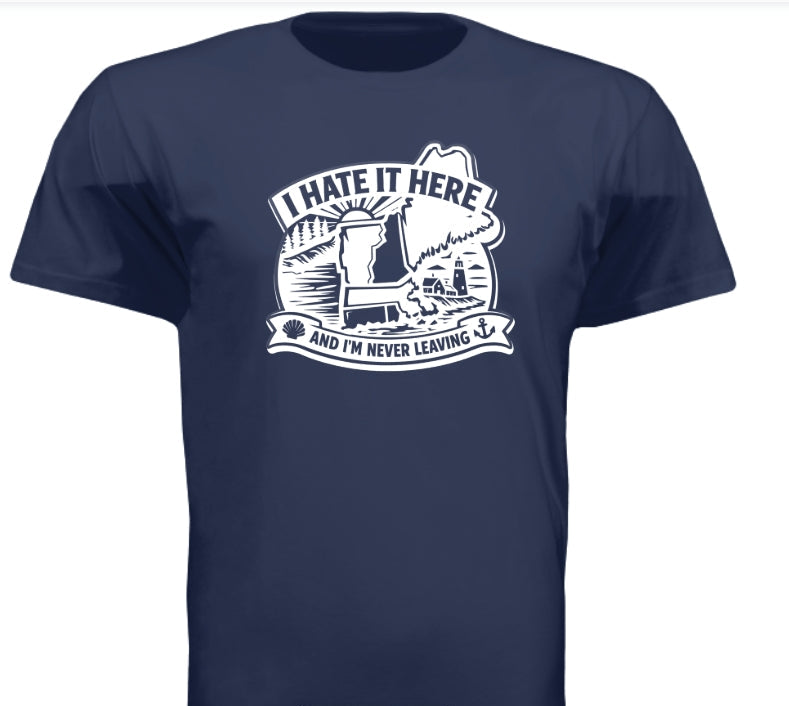I hate here and im never leaving mens shirt in metro blue